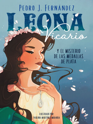 cover image of Leona Vicario y el misterio de las medallas de plata